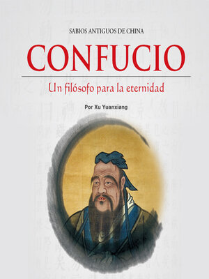 cover image of Confucio un Filósofo para la Eternidad